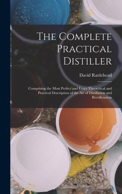 The Complete Practical Distiller - Rattlehead, David
