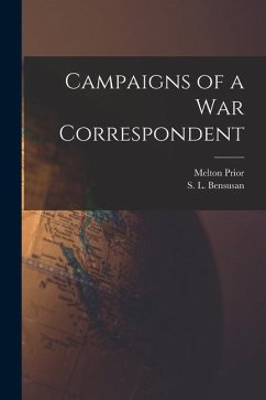 Campaigns of a war Correspondent - Prior, Melton; Bensusan, S. L.