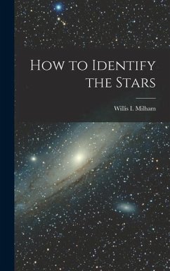 How to Identify the Stars - Milham, Willis I.