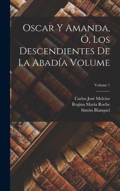 Cover Oscar y Amanda, ó, Los descendientes de La Abadía Volume; Volume 1