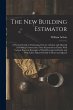 The New Building Estimator: A Practical... - Bild 1