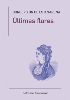 Últimas flores - Estevarena Gallardo, Concepción