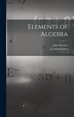 Elements of Algebra - Euler, Leonhard; Hewlett, John