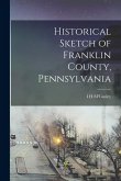 Historical Sketch of Franklin County, Pennsylvania