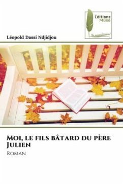 Moi, le fils bâtard du père Julien - Dassi Ndjidjou, Léopold