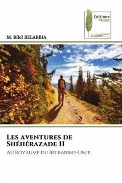 Les aventures de Shéhérazade II - BELARBIA, M. Bilel