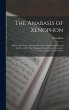 The Anabasis of Xenophon: With Copius... - Bild 1