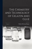 The Chemistry and Technology of Gelatin and Glue The Chemistry and Technology of Gelatin and Glue