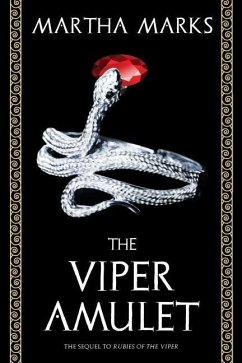 The Viper Amulet: The Sequel to Rubies of the Viper - Marks, Martha