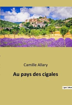 Au pays des cigales - Allary, Camille