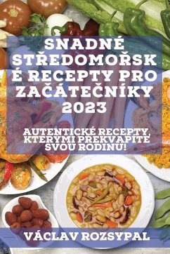 Snadné st¿edomo¿ské recepty pro za¿áte¿níky 2023 - Rozsypal, Václav