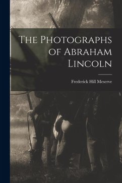 Cover The Photographs of Abraham Lincoln
