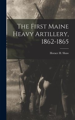 Cover The First Maine Heavy Artillery, 1862-1865