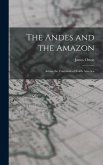 The Andes and the Amazon: Across the Continent of South America