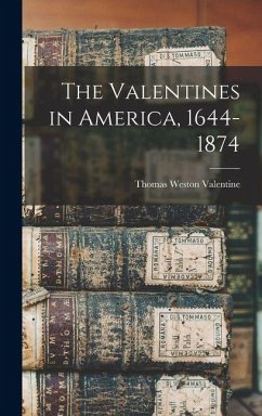 Cover The Valentines in America, 1644-1874