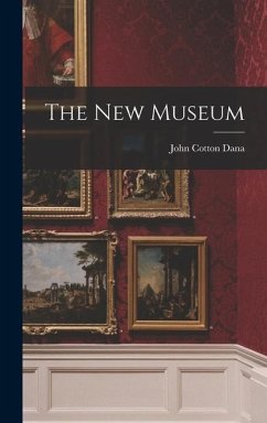 The New Museum - Dana, John Cotton