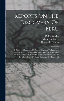 Reports On The Discovery Of Peru - Xerez, Francisco De; Pizarro, Hernando