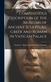 Compendious Description of the Museums of Ancient Sculpture, Greek and Roman in Vatican Palace