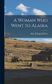 A Woman Who Went to Alaska