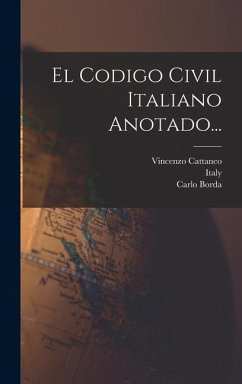 El Codigo Civil Italiano Anotado... - Cattaneo, Vincenzo; Borda, Carlo; Italy