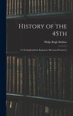 History of the 45th: 1st Nottinghamshire Regiment (Sherwood Foresters) History of the 45th: 1st Nottinghamshire Regiment (Sherwood Foresters)