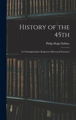 Cover History of the 45th: 1st Nottinghamshire Regiment (Sherwood Foresters)