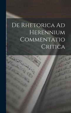 De Rhetorica Ad Herennium Commentatio Critica - Anonymous