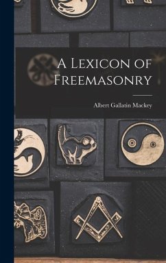 A Lexicon of Freemasonry - Mackey, Albert Gallatin