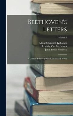 Beethoven's Letters - Kalischer, Alfred Christlieb; Beethoven, Ludwig van; Shedlock, John South