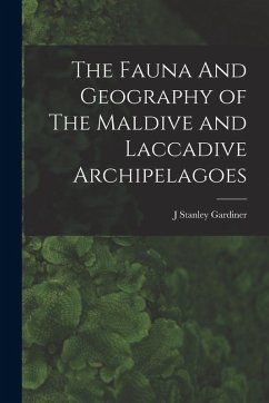 The Fauna And Geography of The Maldive and Laccadive Archipelagoes - Gardiner, J. Stanley