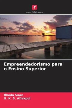 Empreendedorismo para o Ensino Superior - Saan, Rhoda;Aflakpui, G. K. S.