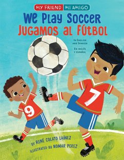 We Play Soccer / Jugamos Al Fútbol - Colato Laínez, René