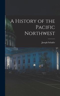 A History of the Pacific Northwest - Schafer, Joseph