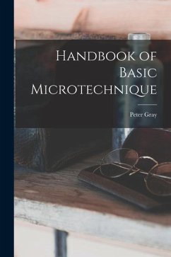 Handbook of Basic Microtechnique - Gray, Peter