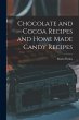 Chocolate and Cocoa Recipes and Home... - Bild 1