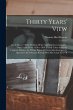 Thirty Years' View; or, A History Of... - Bild 1