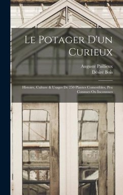 Le Potager D'un Curieux - Paillieux, Auguste; Bois, Désiré