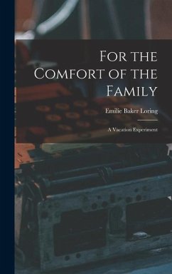 For the Comfort of the Family - Loring, Emilie Baker