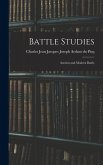 Battle Studies; Ancient and Modern Battle Battle Studies; Ancient and Modern Battle