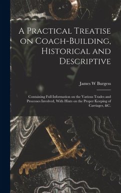 Cover A Practical Treatise on Coach-building, Historical and Descriptive
