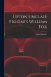 Upton Sinclair Presents William Fox - Bild 1