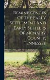 Reminiscences Of The Early Settlement And Early Settlers Of Mcnairy County, Tennessee