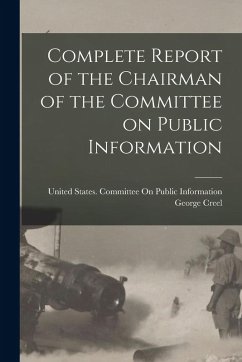 Cover Complete Report of the Chairman of the Committee on Public Information