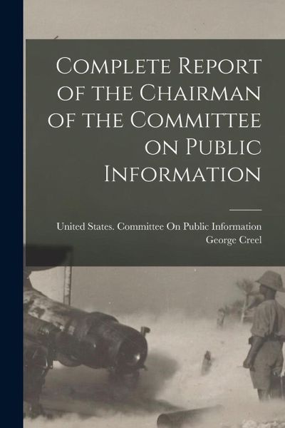 Complete Report of the Chairman of the Committee on Public Information Complete Report of the Chairman of the Committee on Public Information