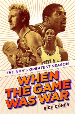 When the Game Was War: The Nba's Greatest Season - Cohen, Rich