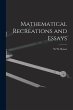 Mathematical Recreations and Essays - Bild 1