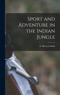 Sport and Adventure in the Indian Jungle Cover Sport and Adventure in the Indian Jungle