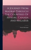 A Journey From Madras Through The Countries Of Mysore, Canara And Malabar