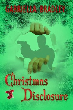 Christmas Disclosure (eBook, ePUB) - Bradley, Gabriella