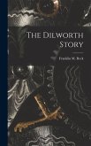 The Dilworth Story